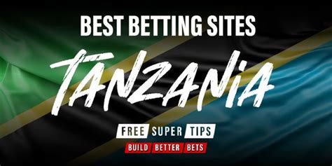 Our Guide to the Best Betting Sites in Tanzania October 2024